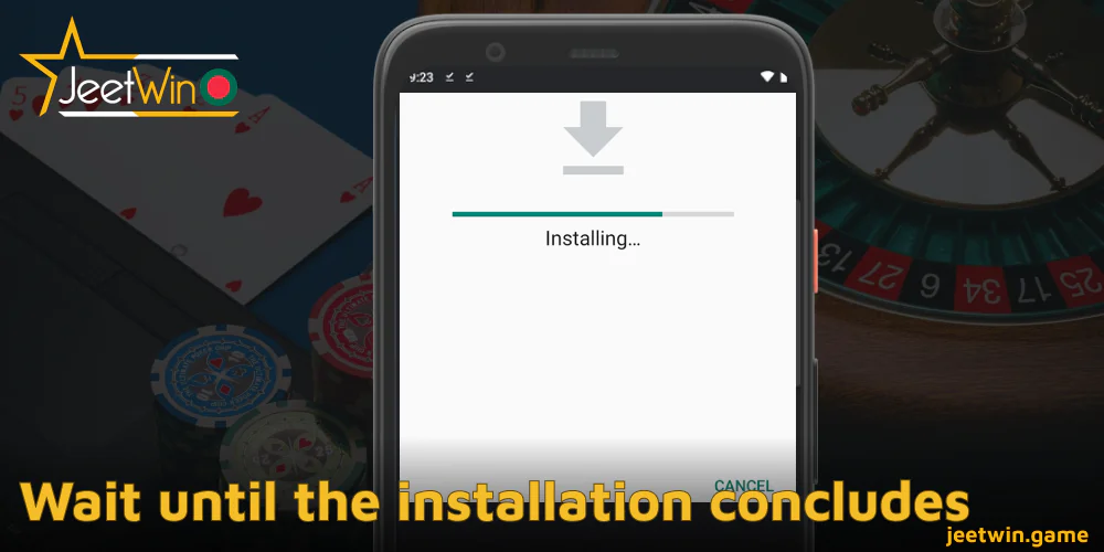 Jeetwin অ্যাপ ইনস্টলেশন শেষ না হওয়া পর্যন্ত অপেক্ষা করুন